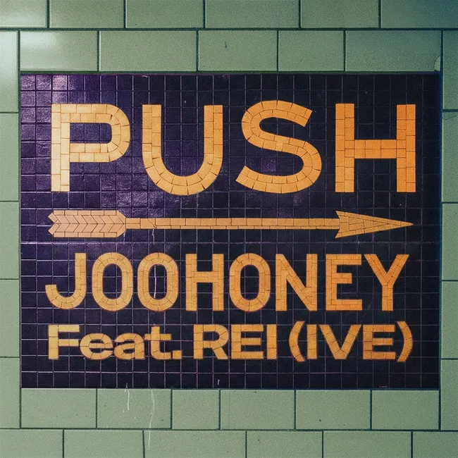 JOOHONEY – Push (feat. REI) JOOHONEY – Push (feat. REI)