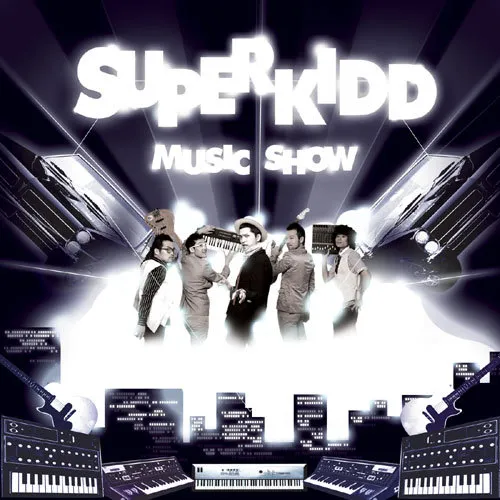 SuperKidd – Music Show SuperKidd – Music Show