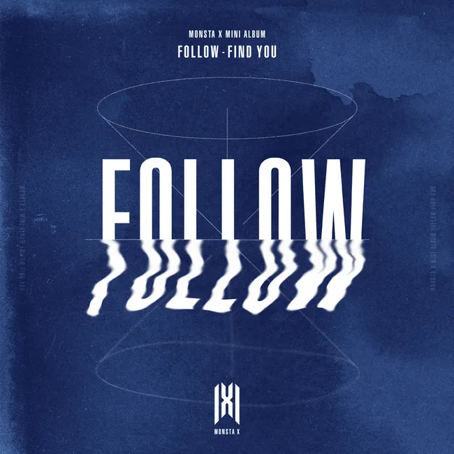 MONSTA X – FOLLOW – FIND YOU MONSTA X – FOLLOW – FIND YOU