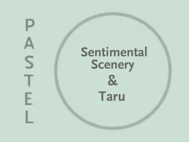 V.A. – Sentimental Scenery & Taru Curated Ten Years After: Pastel Music 10th Anniversary