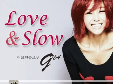 G.NA – Love & Slow