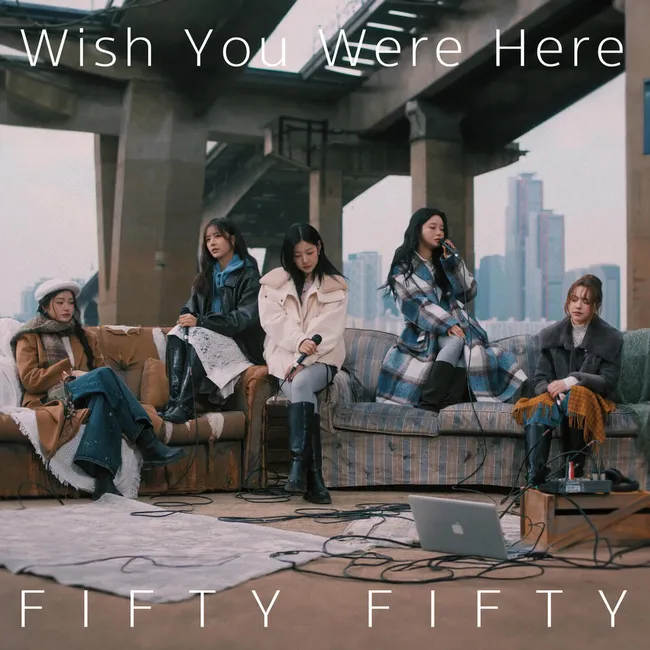 FIFTY FIFTY – Wish You Were Here FIFTY FIFTY – Wish You Were Here