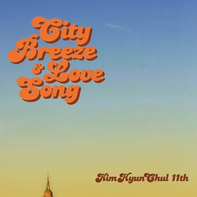 Kim Hyun Chul – City Breeze & Love Song Kim Hyun Chul – City Breeze & Love Song
