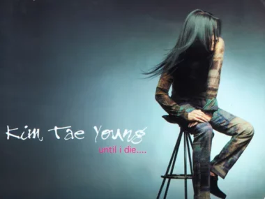 Kim Tae Young – Until I Die….