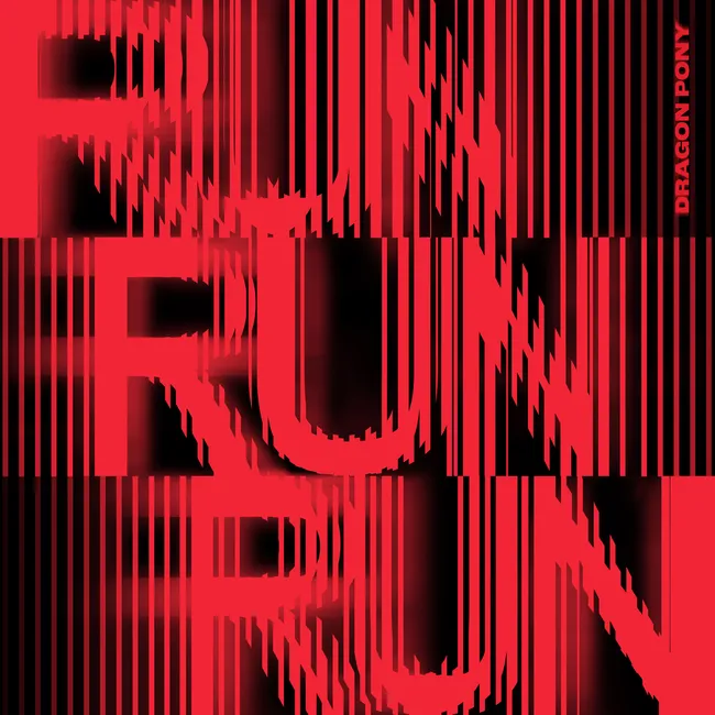 Dragon Pony – RUN RUN RUN Dragon Pony – RUN RUN RUN
