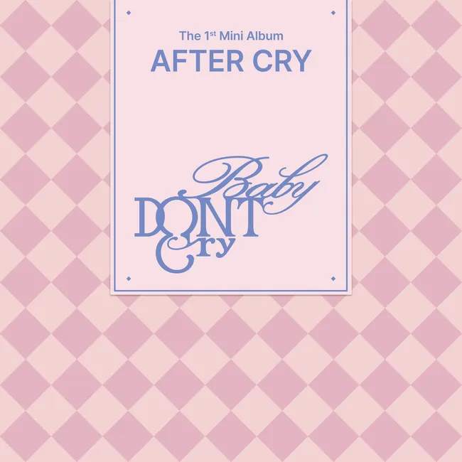 Baby DONT Cry – The 1st Mini Album [AFTER CRY]