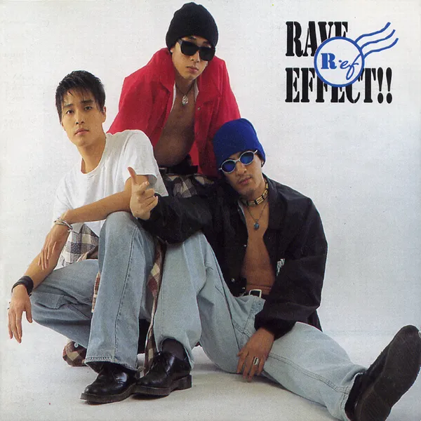 R.ef – Rave Effect!! R.ef – Rave Effect!!