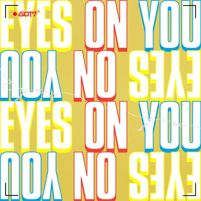 GOT7 – Eyes On You GOT7 – Eyes On You
