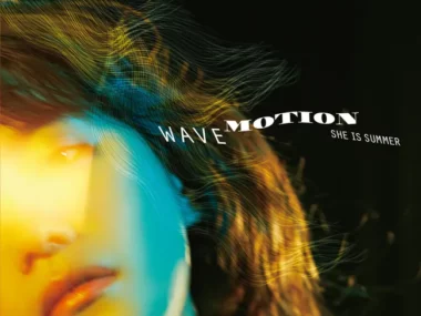 SHE IS SUMMER – WAVE MOTION