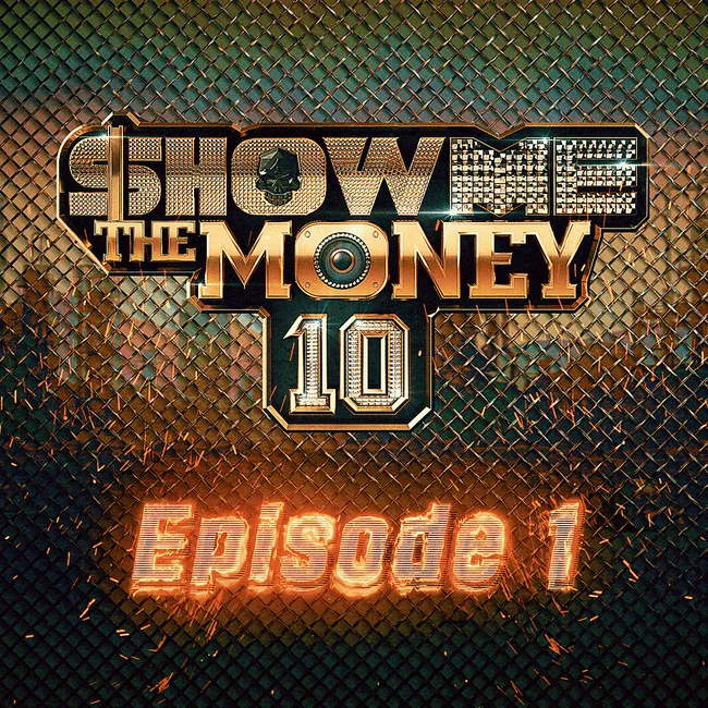V.A. – Show Me The Money 10 Episode 1 V.A. – Show Me The Money 10 Episode 1