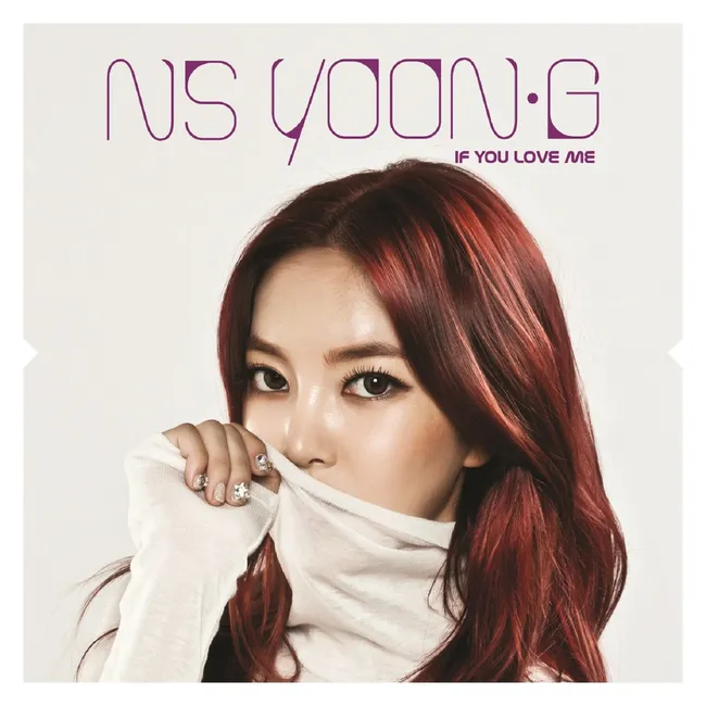NS Yoon-G – If You Love Me (International Version) NS Yoon-G – If You Love Me (International Version)
