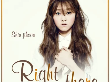 Shin Ji Hoon – Right There