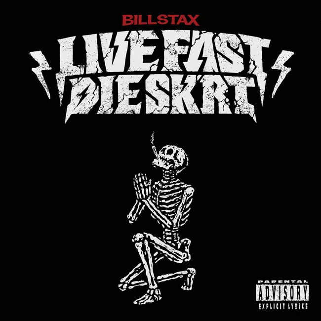 BILL STAX – LIVE FAST DIE SKRT BILL STAX – LIVE FAST DIE SKRT