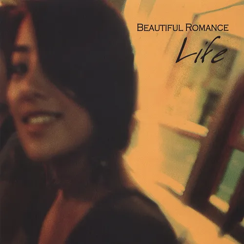 Beautiful Romance – Life Beautiful Romance – Life