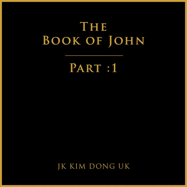 JK Kim Dong Uk – The Book of John : Part 1 JK Kim Dong Uk – The Book of John : Part 1
