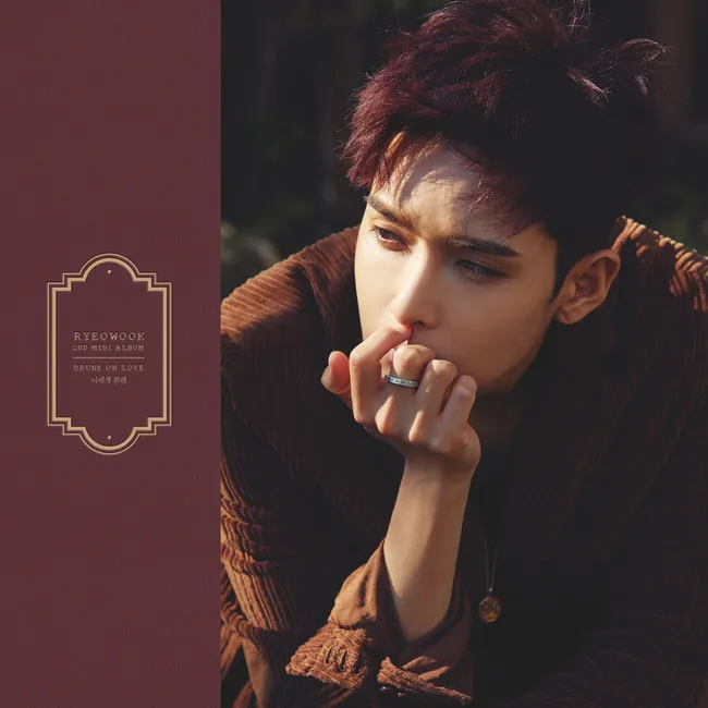 RYEOWOOK – Drunk on love – The 2nd Mini Album RYEOWOOK – Drunk on love – The 2nd Mini Album
