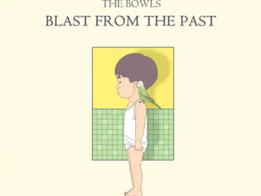 The Bowls – Blast From The Past