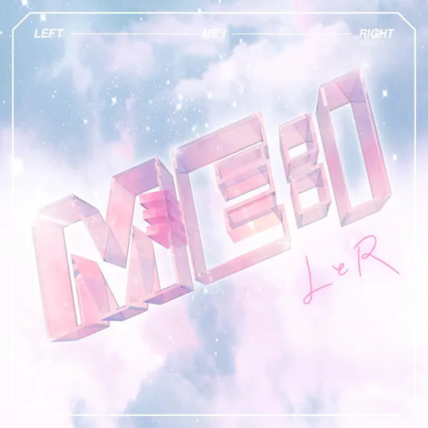 ME:I – L&R