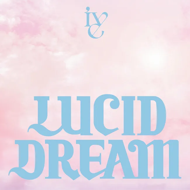 IVE – LUCID DREAM IVE – LUCID DREAM
