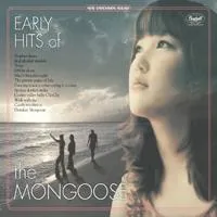 The Mongoose – Early Hits of the Mongoose