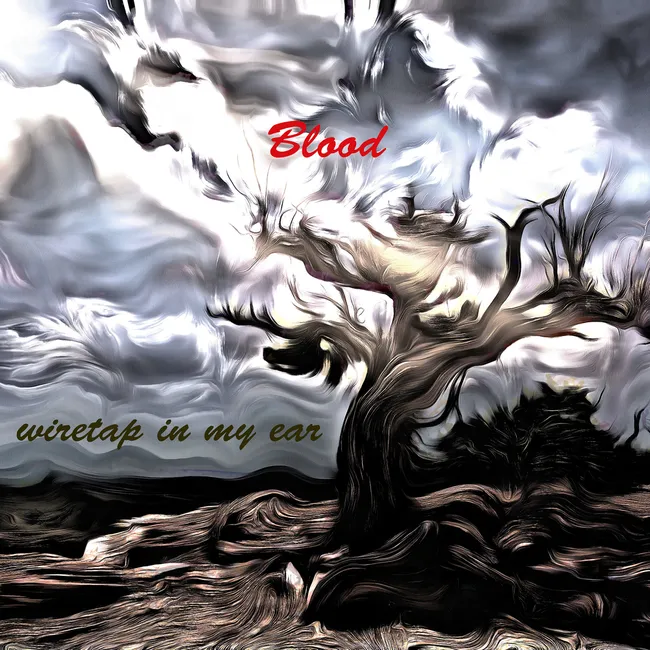 Wiretap In My Ear – Blood Wiretap In My Ear – Blood