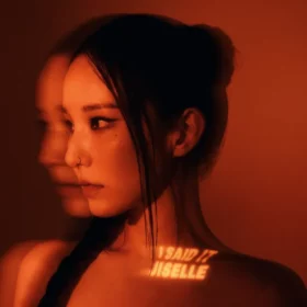 JISELLE – i said it