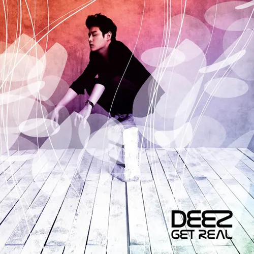 DEEZ – Get Real DEEZ – Get Real