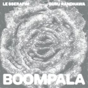 LE SSERAFIM – BOOMPALA (feat. GURU RANDHAWA)