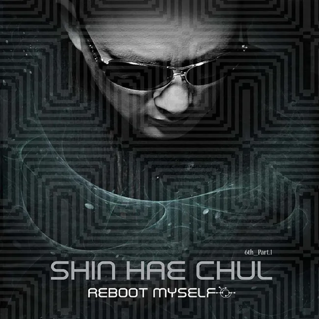 Shin Hae Chul – Reboot Myself Part.1