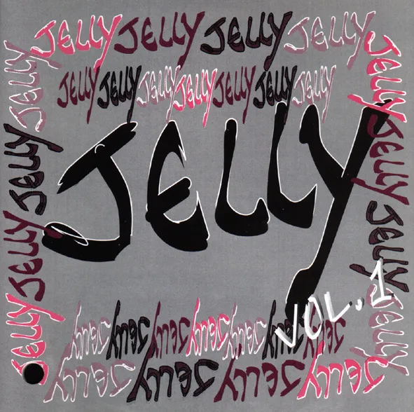 Jelly – Jelly Jelly – Jelly