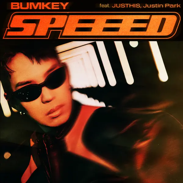 BUMKEY – SPEEED (feat. JUSTHIS & Justin Park)
