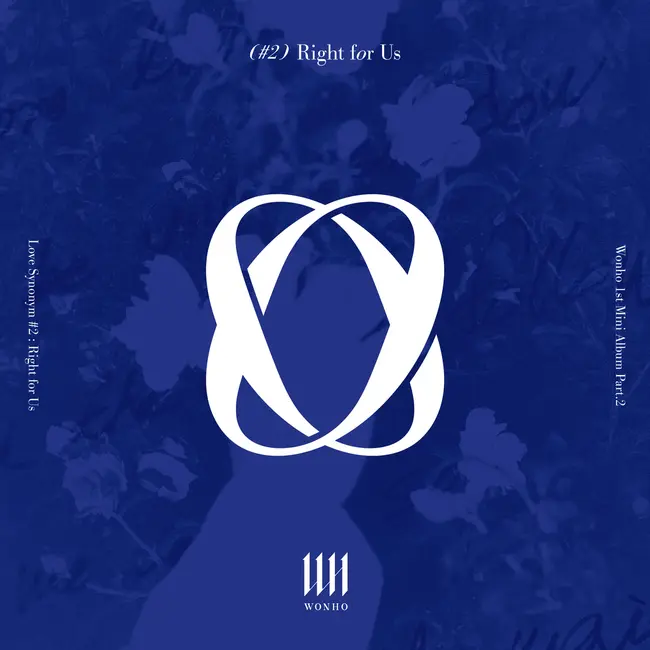 WONHO – 1ST MINI ALBUM PART. 2 -Love Synonym #2 : Right for Us- WONHO – 1ST MINI ALBUM PART. 2 -Love Synonym #2 : Right for Us-