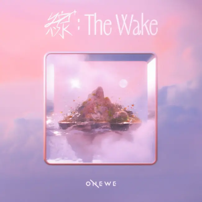 ONEWE – 線 : The Wake
